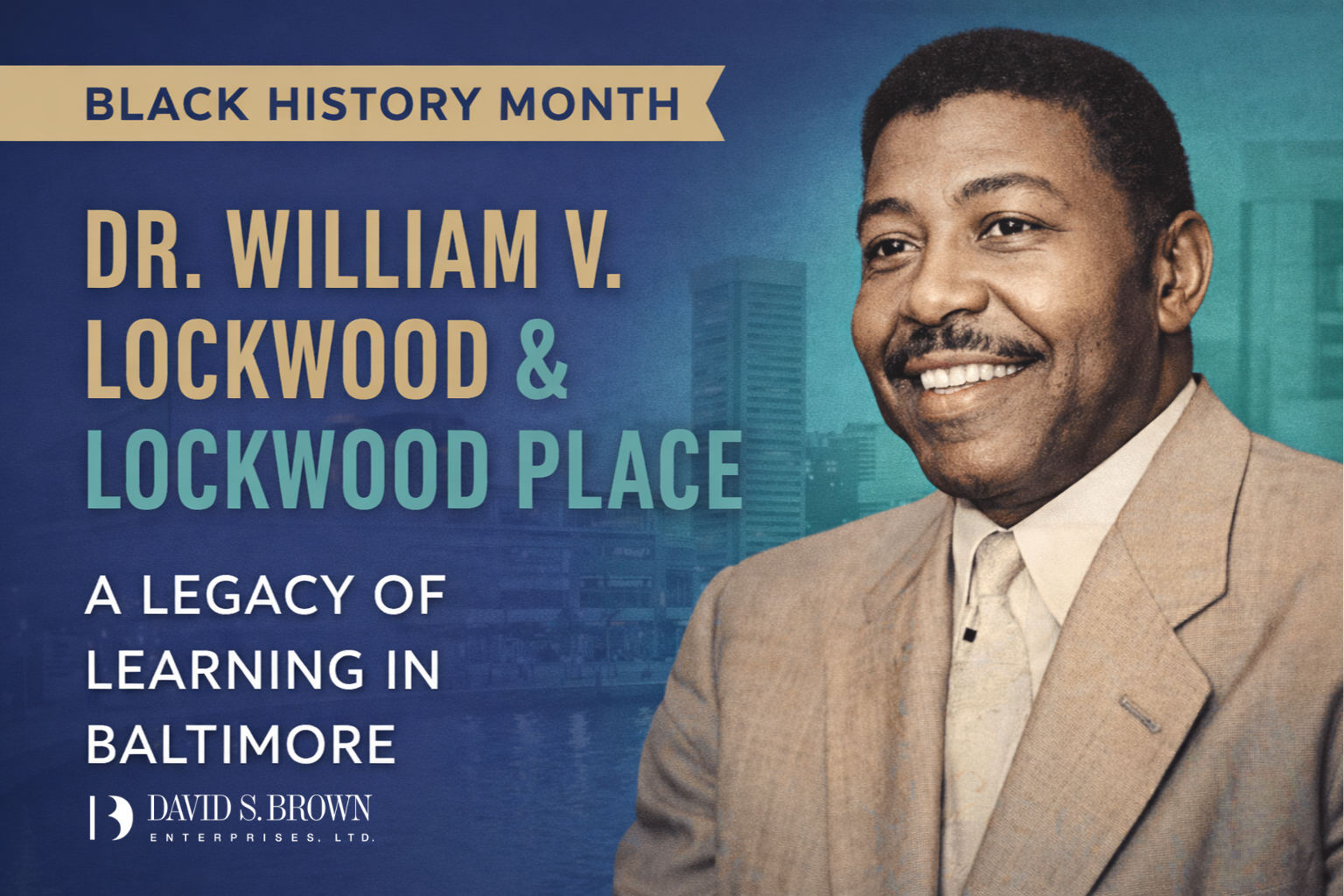 Blog featured image for Black History Month featuring a portrait of Dr. William V. Lockwood beside bold text reading “Dr. William V. Lockwood & Lockwood Place,” set over a Baltimore skyline background in navy blue, gold, and teal tones.