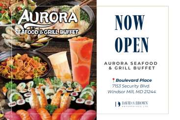 Promotional graphic announcing “Now Open” Aurora Seafood & Grill Buffet at Boulevard Place, featuring sushi, noodles, seafood dishes, and drinks. Includes address: 7153 Security Blvd., Windsor Mill, MD 21244, and David S. Brown Enterprises logo.